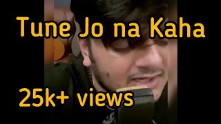 Miniatura de vídeo de "Tune Jo Na kaha wo Mai sunta Gaya by Vishal Mishra"