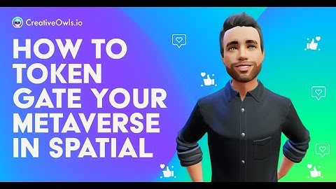 How To Token Gate Your VR Metaverse in Spatial.io