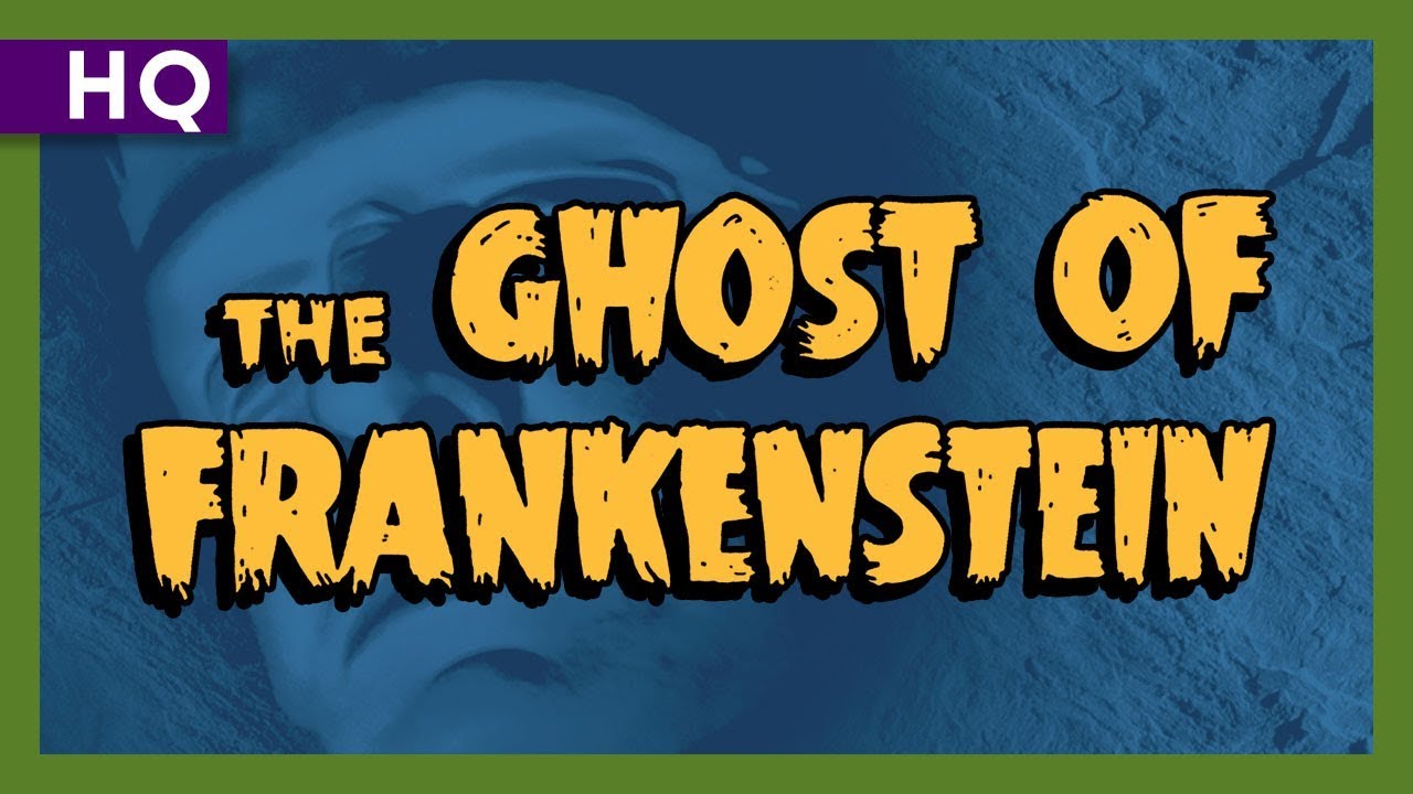 The Ghost of Frankenstein (1942) Trailer - YouTube