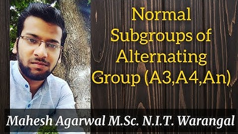 NORMAL SUBGROUP IN An (ALTERNATING GROUP)/(GROUP THEORY)/IIT-JAM/CSIR-NET(JRF)/GATE/TIFR/NBHM/DU  :)