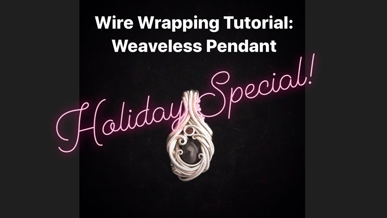 Wire Wrapping Tutorial: Start to Finish Pendant