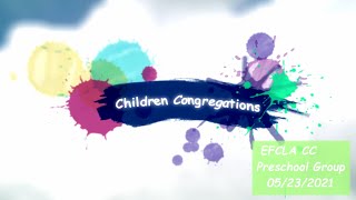 EFCLA 2021 0523 Children Sunday Worship Preschool Group