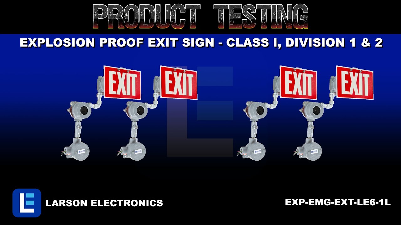 Explosion Proof Exit Sign - Class I, Division 1 & 2 - IP65 - 120V ...