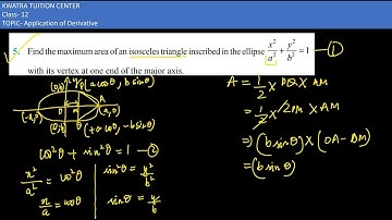 5. Find the maximum area of an isosceles triangle incscribed in ellipse x^2/a^2+y^2/b^2