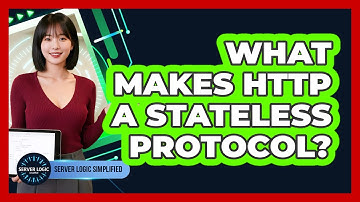 What Makes HTTP A Stateless Protocol?