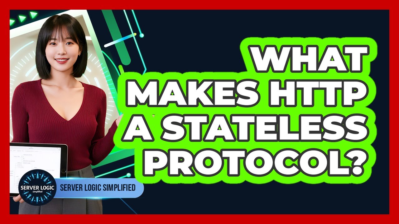 What Makes HTTP A Stateless Protocol?