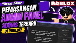 Beginners must know how to install AdminPanel on Roblox