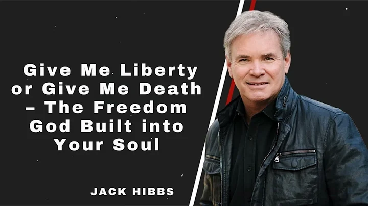 Give Me Liberty or Give Me Death – The Freedom God Built into Your Soul | Jack Hibbs
