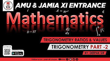 #Part-2 XI Entrance | Trigonometric Values and Ratios | AMU | Jamia | Maths   | Yasir Ali Classes
