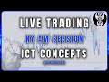 The ICT Silver bullet 🔵 LIVE Trading - ⚡ ICT Concepts ⚡