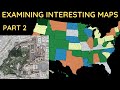 Examining Interesting Maps Part 2