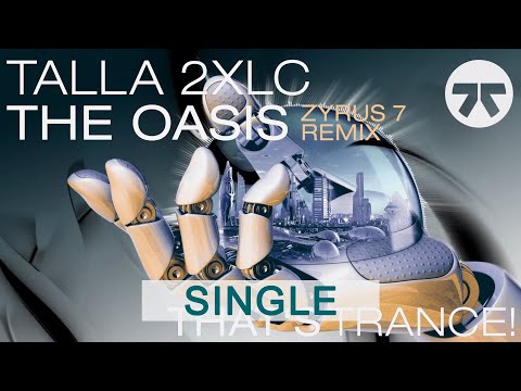 The Oasis (Zyrus 7 Remix) - Talla 2xlc