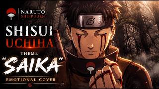 Naruto Shippuden - Shisui Uchiha Theme 'Saika' | Cover 1