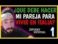 🧡 Lo que tu pareja DEBE hacer para vivir de manera LEGAL en ITALIA - #1