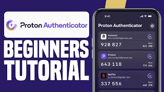 How To Use Proton Authenticator App: ULTIMATE BEGINNERS GUIDE