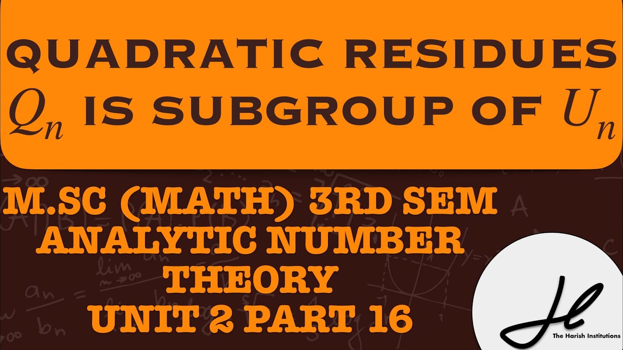 Qn is subgroup of Un quadratic residue group Number theory Msc math