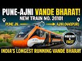 26101 Pune Anji Vande Bharat Express | PUNE JUNCTION TO AJNI