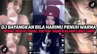 DJ BAYANGKAN BILA HARIMU PENUH WARNA | DJ MABUK CINTA BOOTLEG VIRAL TIKTOK YANG KALIAN CARI CARI!!