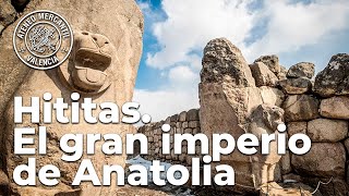 Hititas: El gran imperio de Anatolia | Josep Asensi