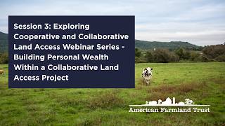 Session 3: Exploring Cooperative and Collaborative Land Access Webinar Series - Personal Wealth