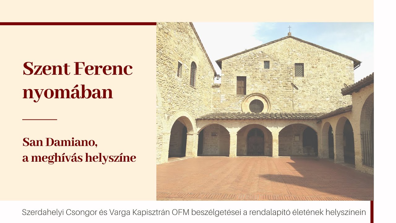San Damiano – A meghívás helyszíne