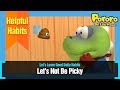 Let’s Not Be Picky | Learn Good Habits | Let's learn good daily habits