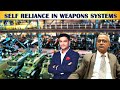 Self Reliance In Weapons System