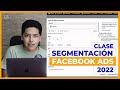 Clase de Segmentación en Facebook ADS 2022