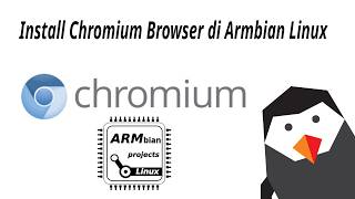 Install Chromium di Armbian Linux