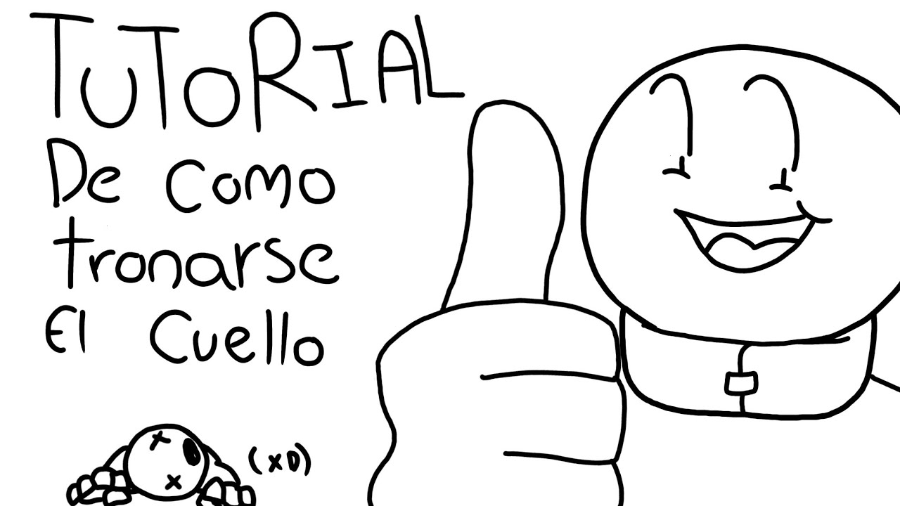 TUTORIAL DE COMO TRONARSE EL CUELLO