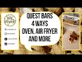 Keto friendly Bars - Quest Nutrition Protein Bars 4 ways - Air Fryer, Oven, Microwave, Waffle Maker