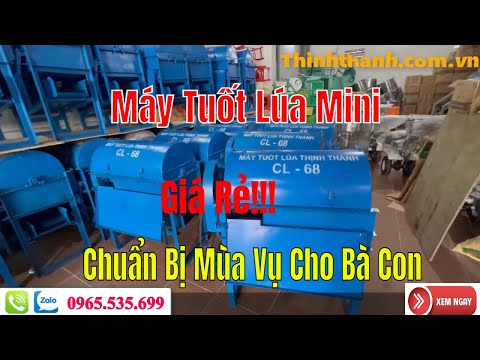 Video Giá Bán Máy Tuốt Lúa Mini Thịnh Thành CL 68 Tháng 4... - youtube