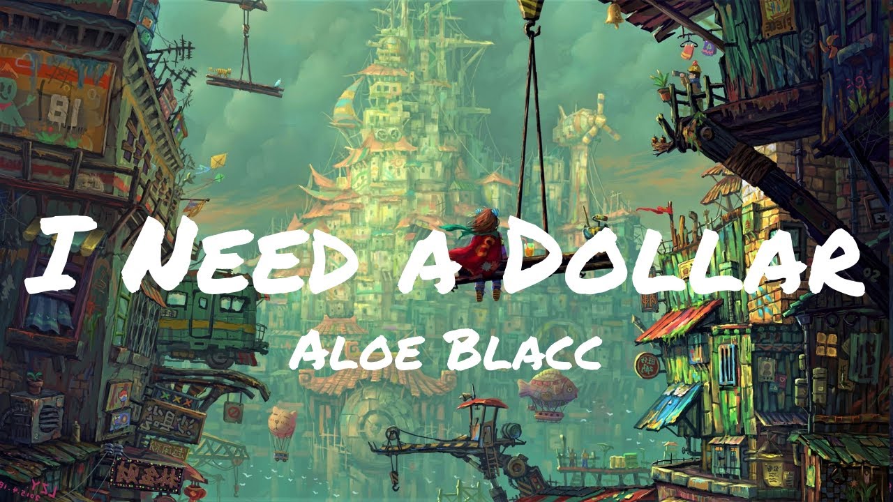 I Need a Dollar - Aloe Blacc | Lyrics | MrText