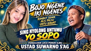FUL LUCU USTAD SUWARNO S'AG TERBARU 30 September 2026  OJO SALAH PILEH BOJO