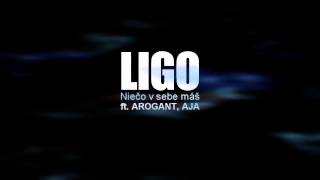 Ligo - Niečo v sebe máš feat. Arogant & Aja (2012 HD)