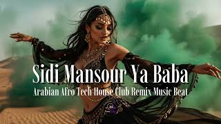 Sidi Mansour | Arabic Afro Tech House Remix (Club Edit)