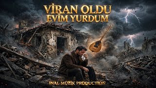 Viran Oldu Evim Yurdum [Düet]İnal Müzik Production