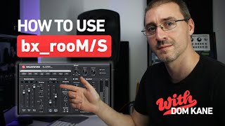 How To Use bx_rooM/S with Dom Kane