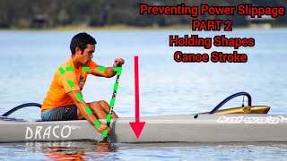 Paddle Tip: Preventing Power Slippage 2/3 HOLDING SHAPES in the Outrigger Canoe!