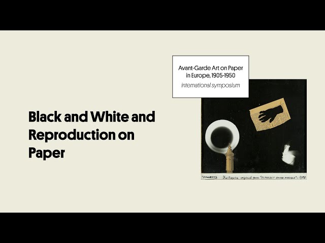 Black and White and Reproduction on Paper | Symposium: Avant-Garde