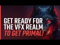 Get ready for the vfx realm to get primal