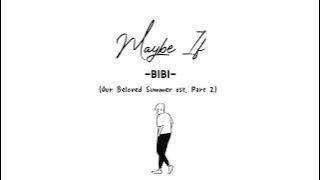 BIBI - Maybe If (Our Beloved Summer Ost Pt. 2) // Lirik Sub Indo