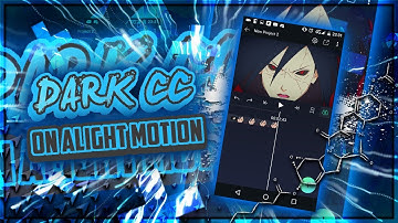 THE BEST EDGY/DARK CC ON ALIGHT MOTION [JK*] - AMV TUTORIAL ANDROID