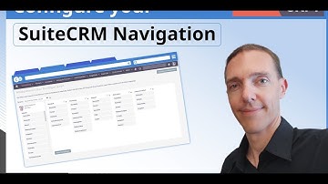 SuiteCRM - tips to customize your navigation