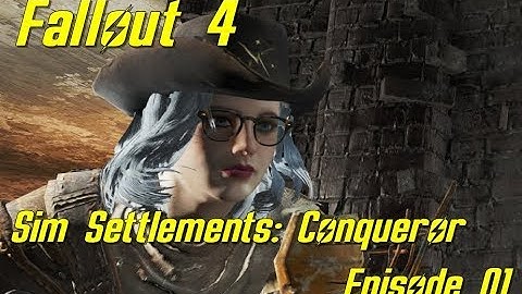 Fallout 4 - Sim Settlements: Conqueror, Episode 01