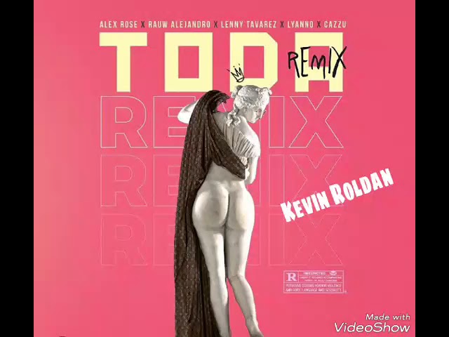 TODA REMIX CON KEVIN ROLDAN