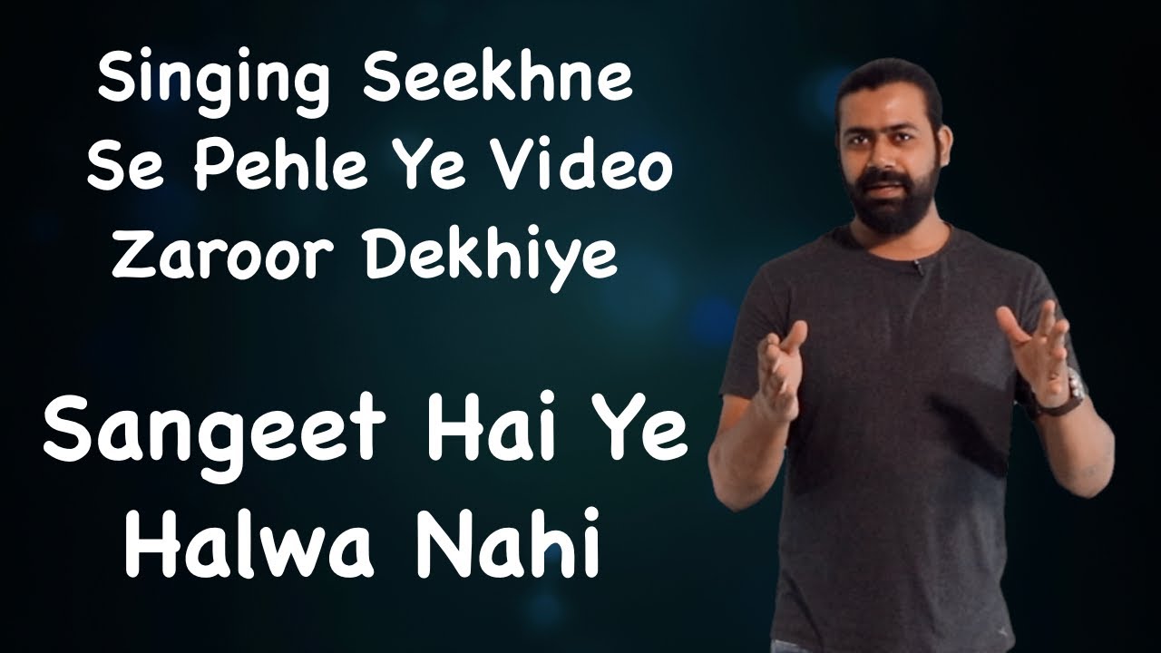 Singing Seekhne Se Pehle Ye Video Zaroor Dekh Lena | Sangeet Hai Ye Halwa Nahi | Online Lesson