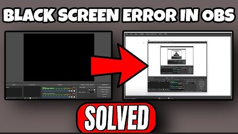 How To Fix Black Screen Error In OBS Studio - OBS Black Screen Display Capture Solved