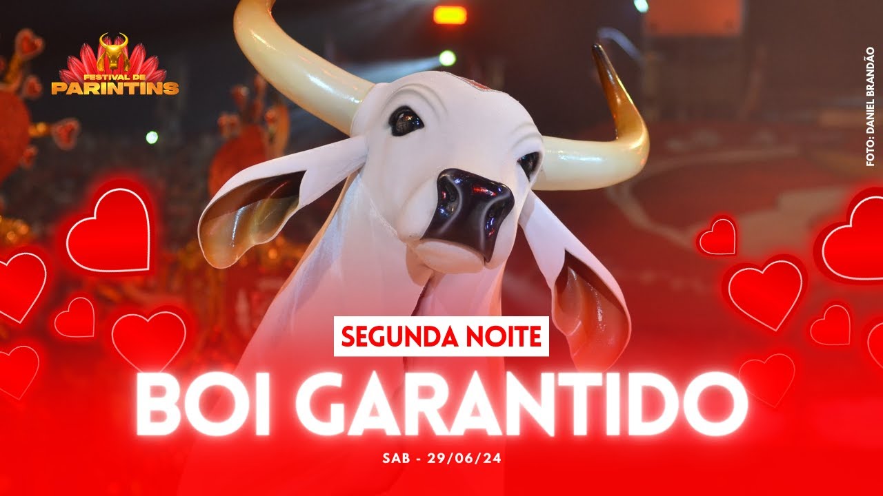 BOI GARANTIDO: FESTIVAL DE PARINTINS 2024 | 2ª NOITE | 29/06/2024