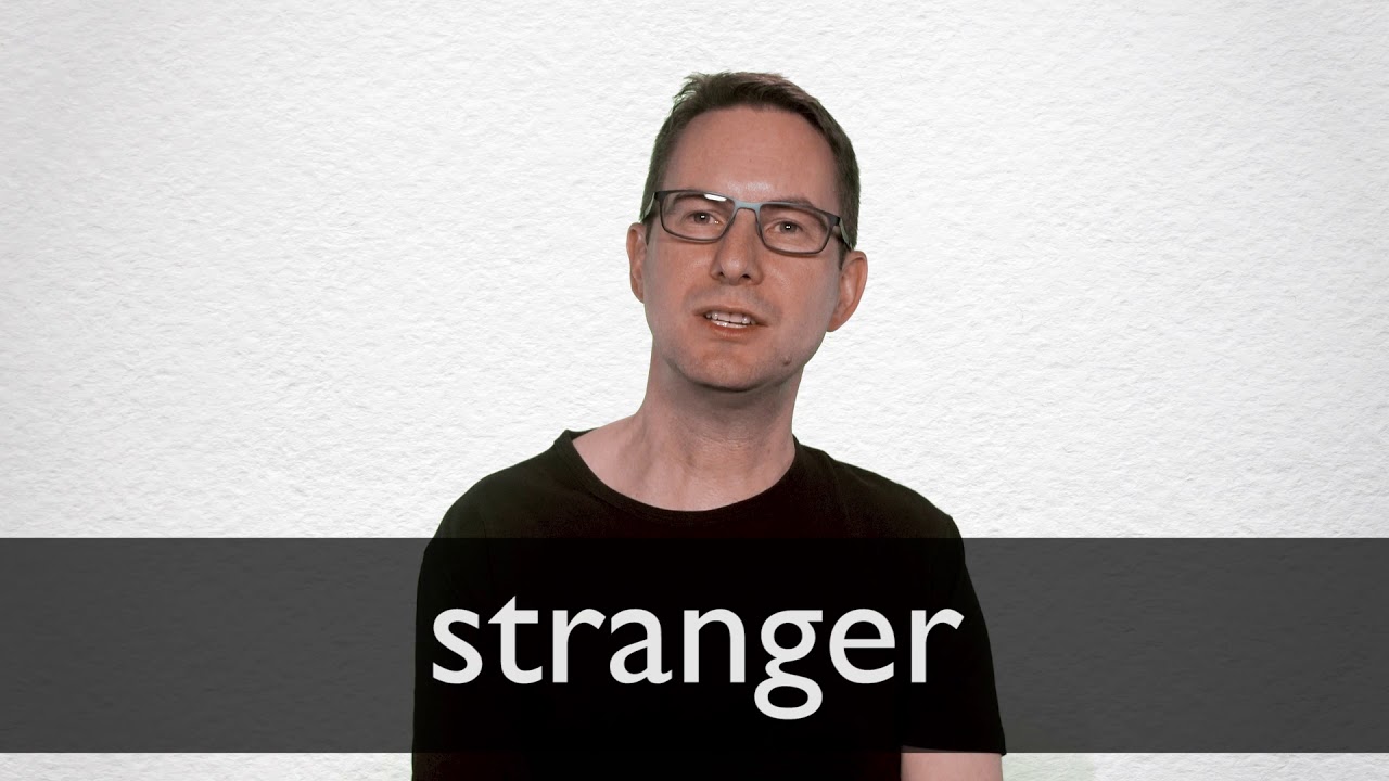 How To Pronounce Stranger In British English